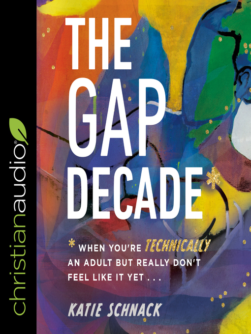 Title details for The Gap Decade by Katie Schnack - Wait list